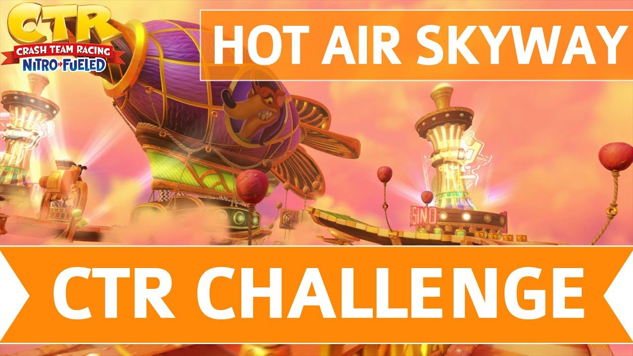 Hot Air Skyway | CTR Nitro-Fueled Race Tracks (Levels) | Crash Team Racing