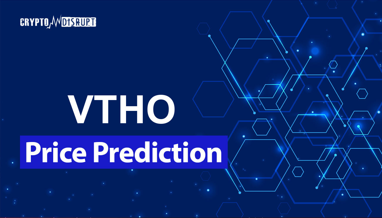 VeThor Token (VTHO) Price Prediction , , , & 