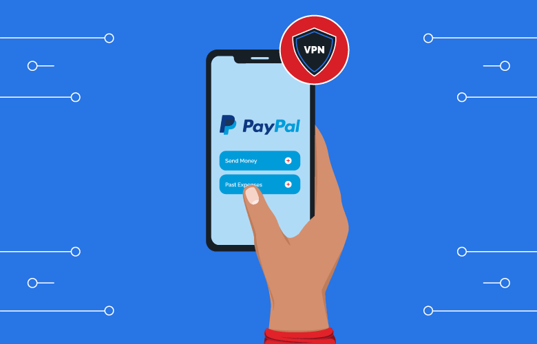 5 Best VPNs for PayPal That Still Work | Are VPNs Allowed?