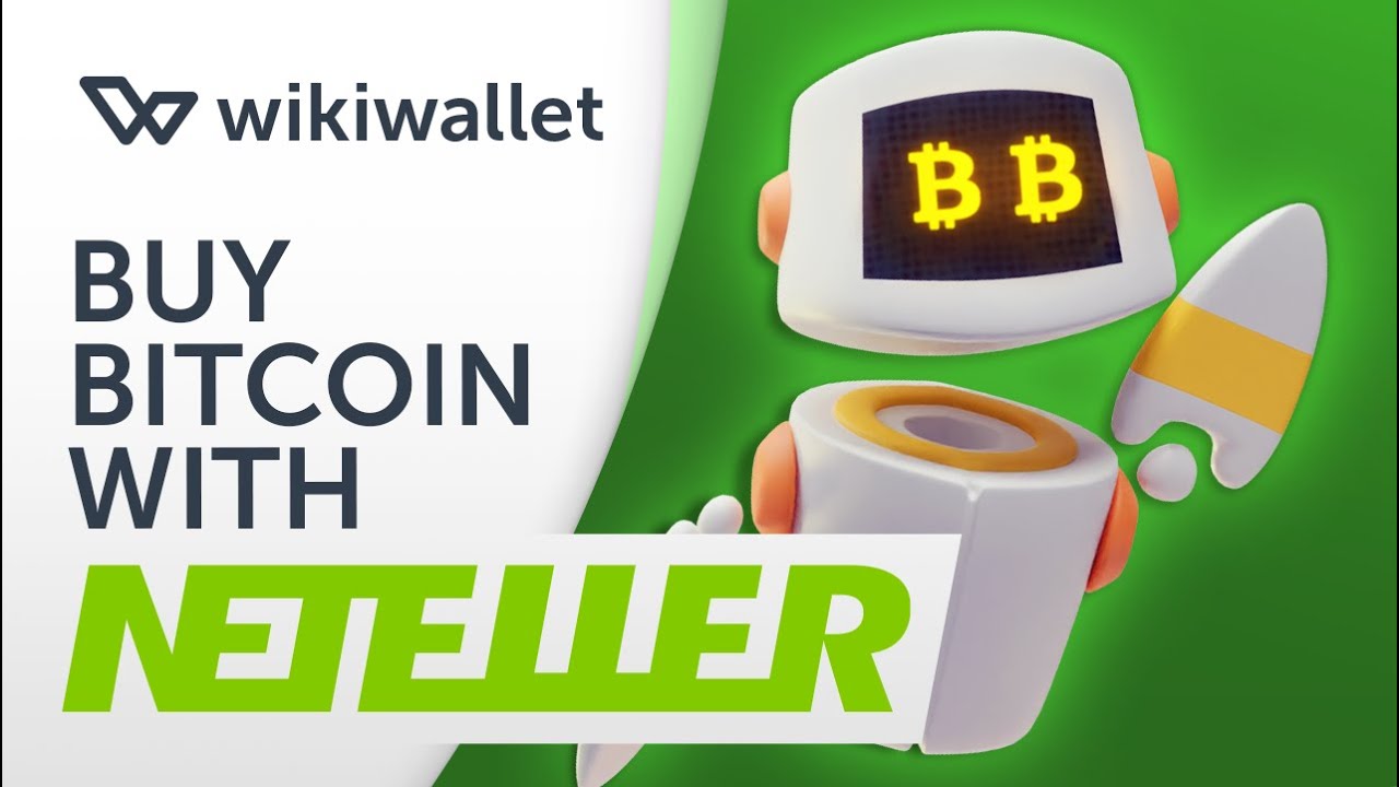 Bitcoin Update: How to Buy Crypto with Neteller | Wikibrain