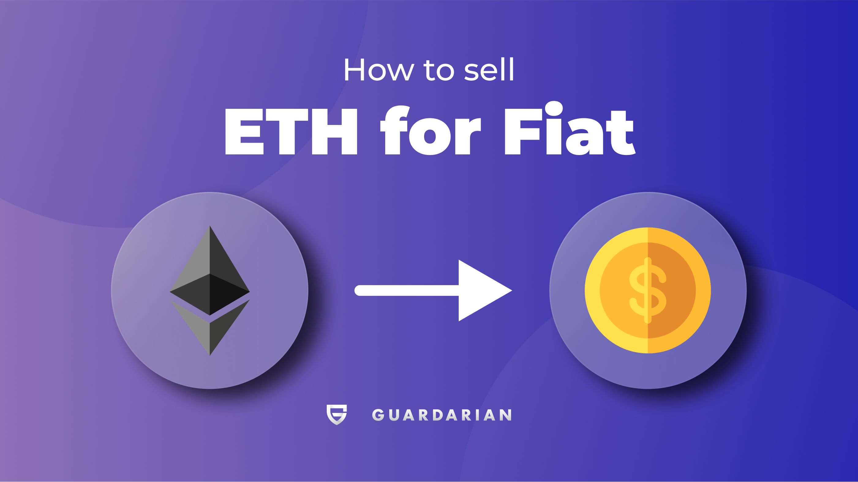 How To Sell Ethereum: 5 Ways To Sell ETH for Cash In 