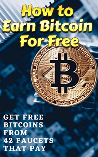 How to Earn Free Bitcoin: 22 Easy Ways To Get It Now