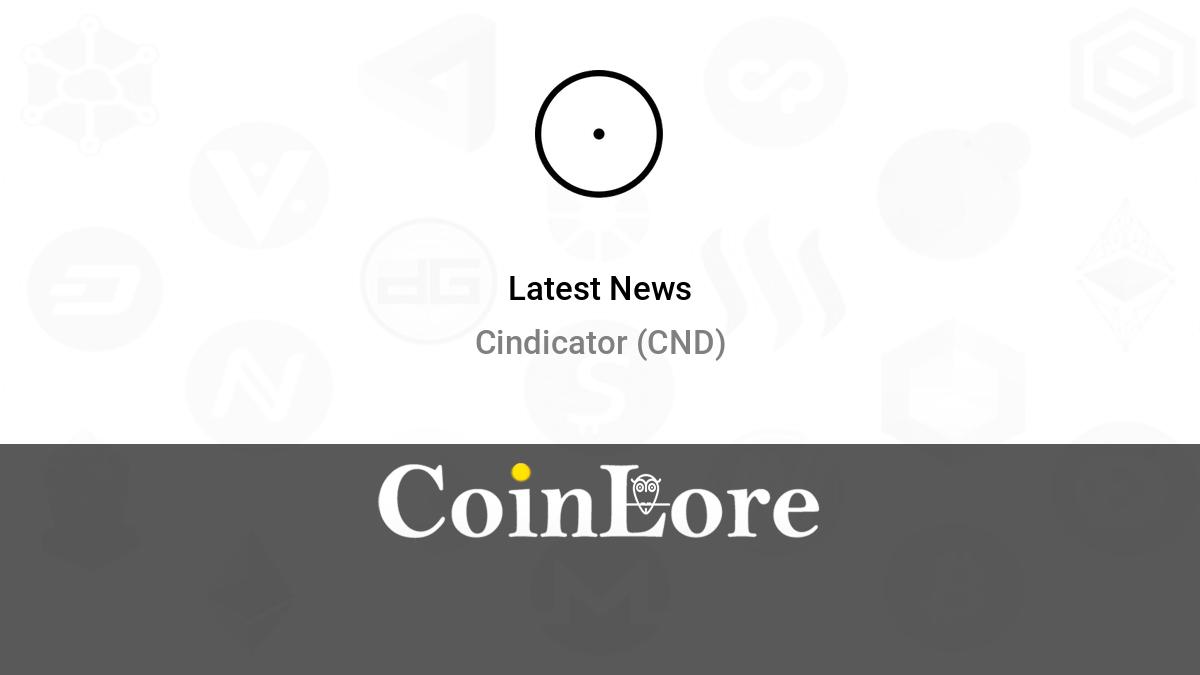 Cindicator Cnd Price USD today, Chart, News, Prediction