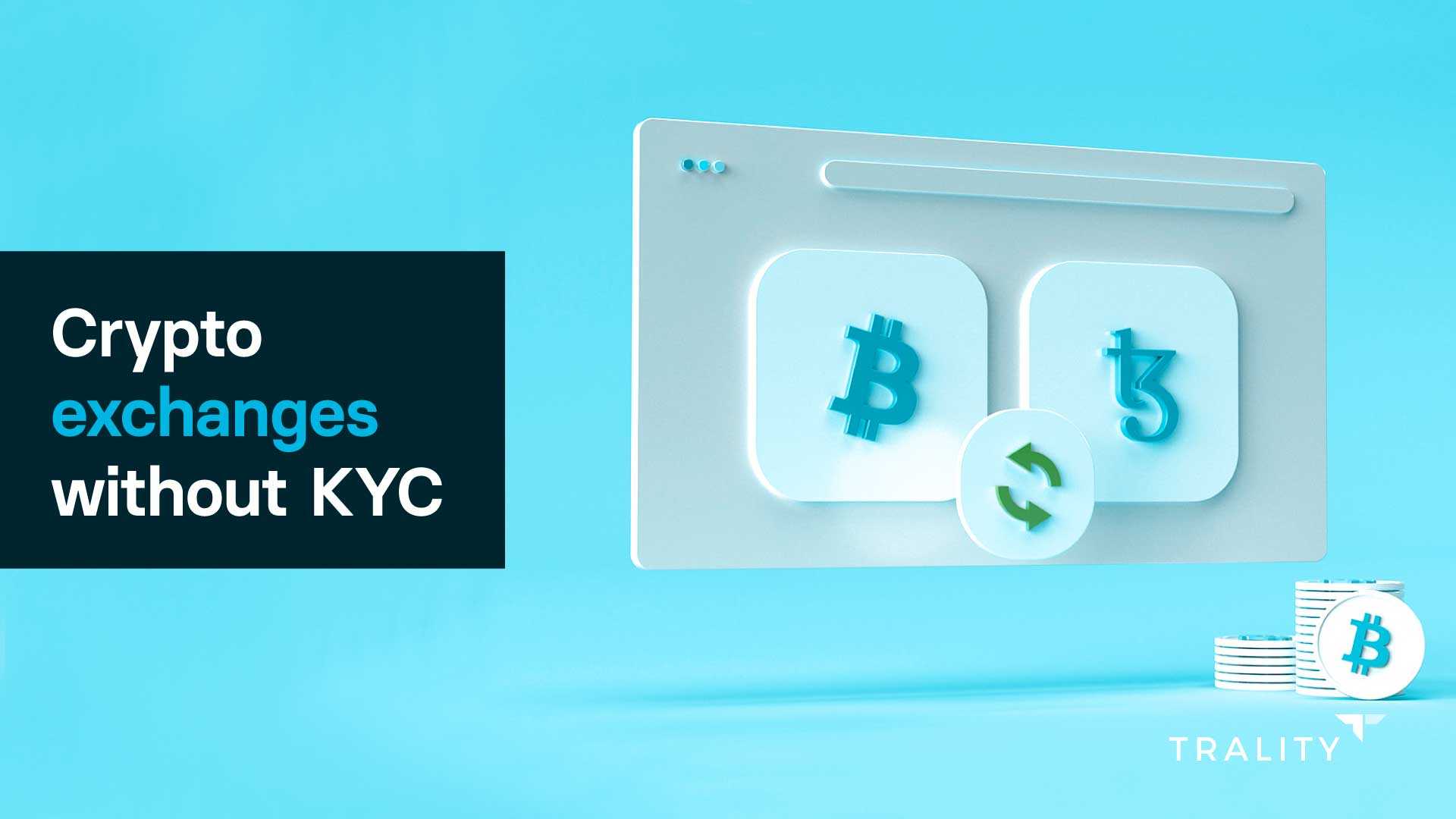 13 Best No KYC Crypto Exchanges in (Buy Crypto No KYC)