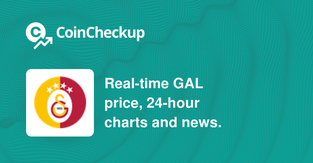 Galatasaray Fan Token (GAL) live coin price, charts, markets & liquidity