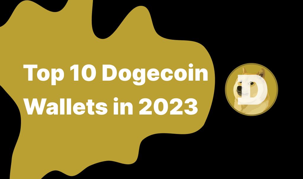 5 Dogecoin wallets for Store your DOGE | cryptolive.fun