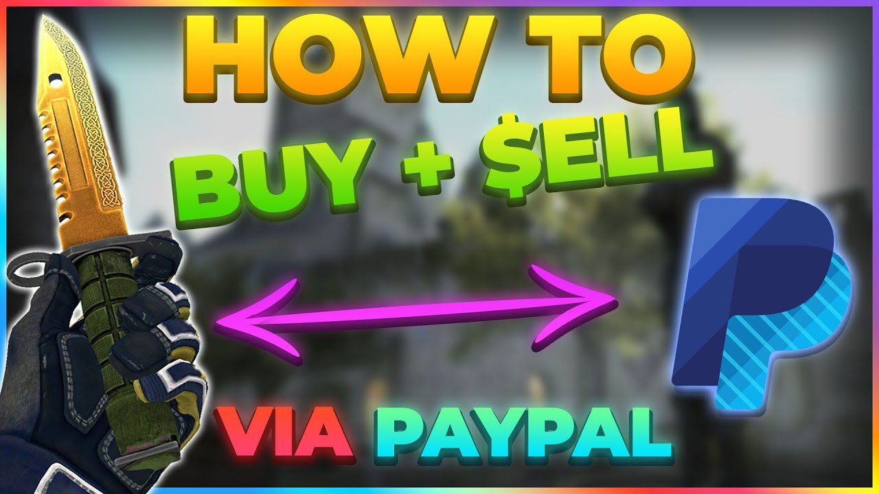 How to sell CS:GO skins for Paypal Money in 7 Easy Steps - Skinwallet | CS:GO