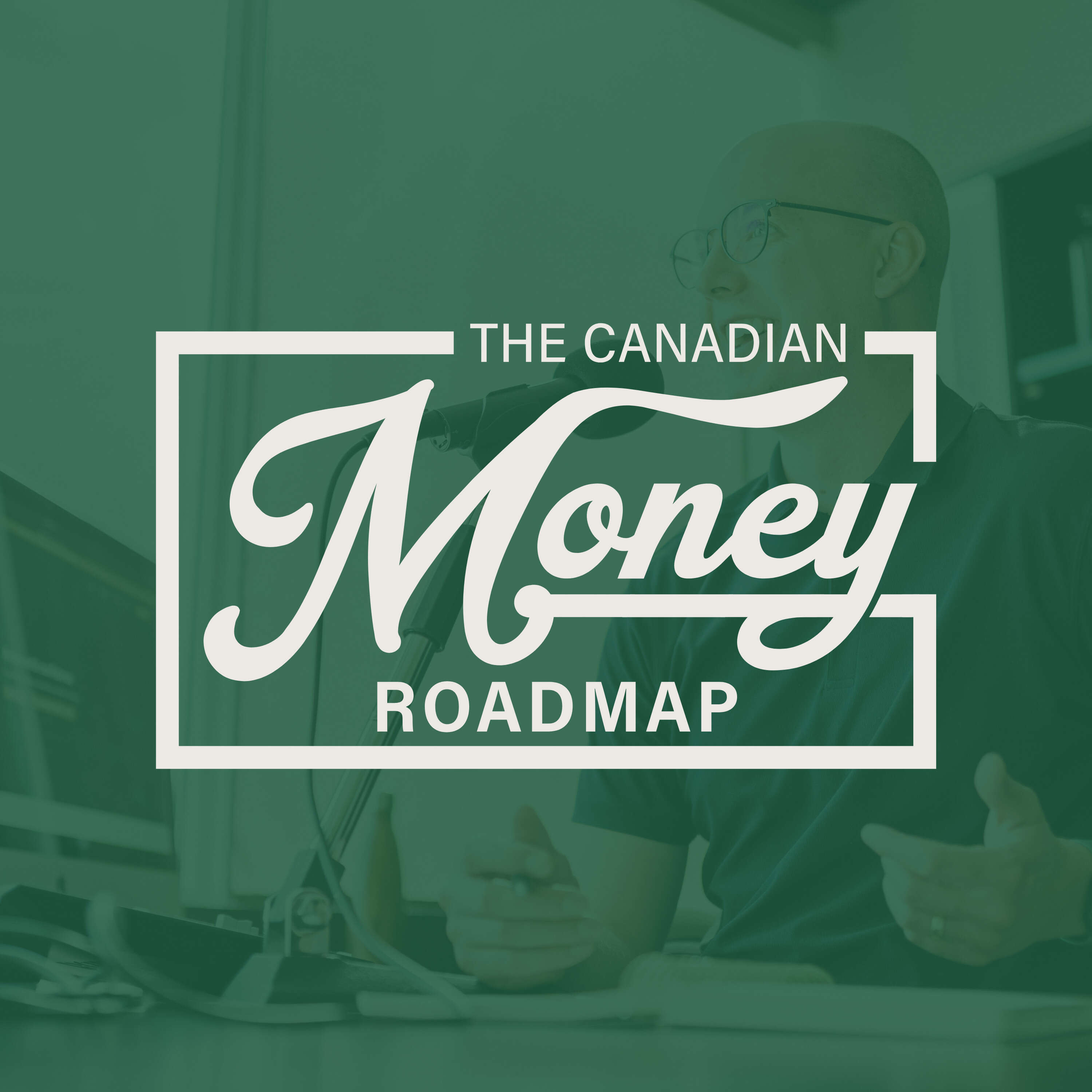 ‎The Canadian Money Roadmap on Apple Podcasts