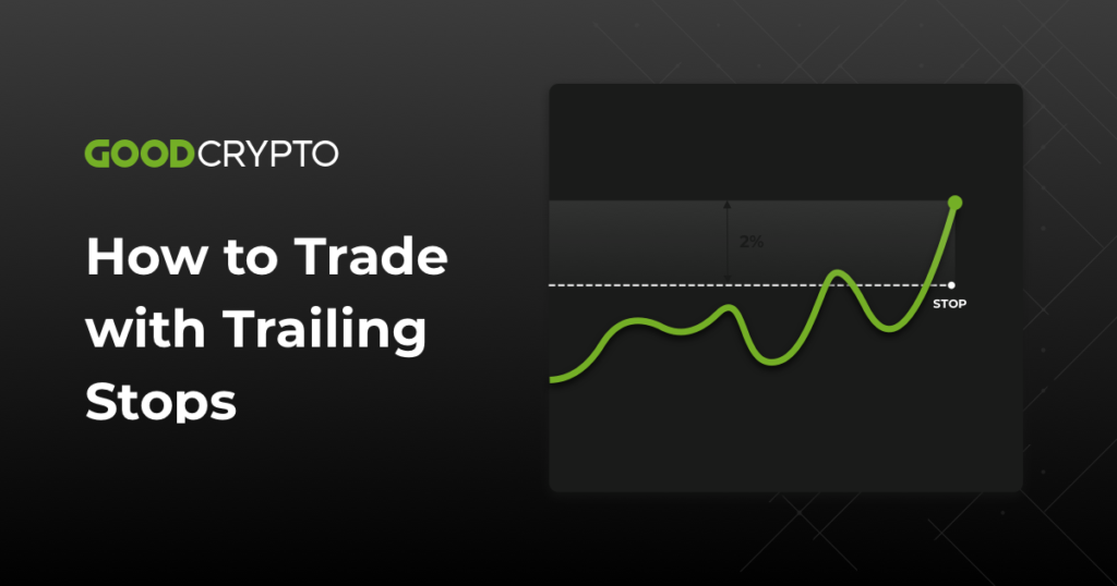 What is a Trailing Stop Order and How to Use it for Crypto Trading?