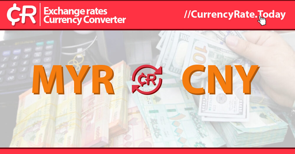 Convert Malaysian Ringgits to Chinese Yuans | MYR To CNY Exchange Rate