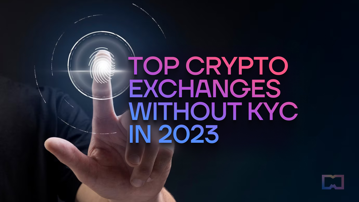 Crypto Exchanges Without KYC: Privacy And Security