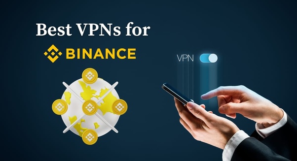 Best VPNs for Binance in 