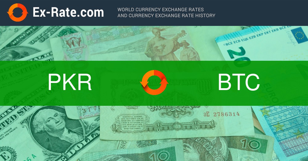 Change PKR BTC on 10th novembre - Pakistan Rupee Bitcoin History - Bureau de change