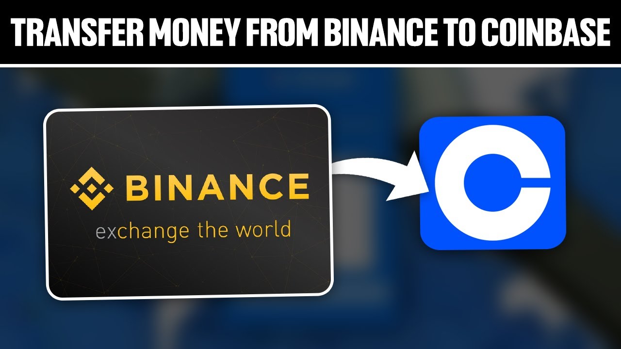 How to transfer from Binance to Coinbase: The Ultimate Guide | Bitcoin-trading