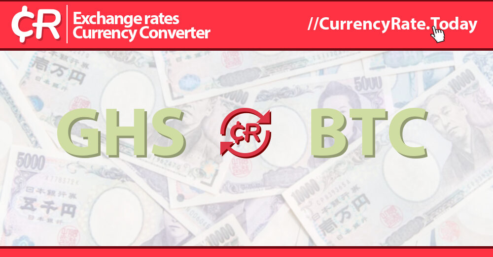 Bitcoins to Ghanaian cedis Exchange Rate — Convert BTC/GHS