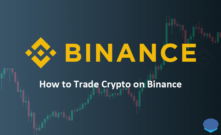 How to Trade on Binance:The Simplest Binance Guide You Will Ever Read💰