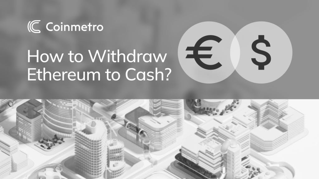 How to Cash Out Ethereum? - A Simple Guide to Withdrawing ETH | cryptolive.fun