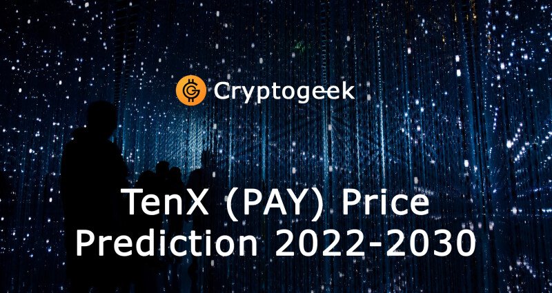 TenX Price Prediction: Future PAY forecast , & 