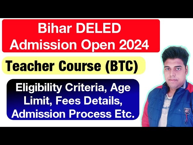 B.T.C Courses Bihar, B.T.C Courses Eligibility, Admission, Fees.