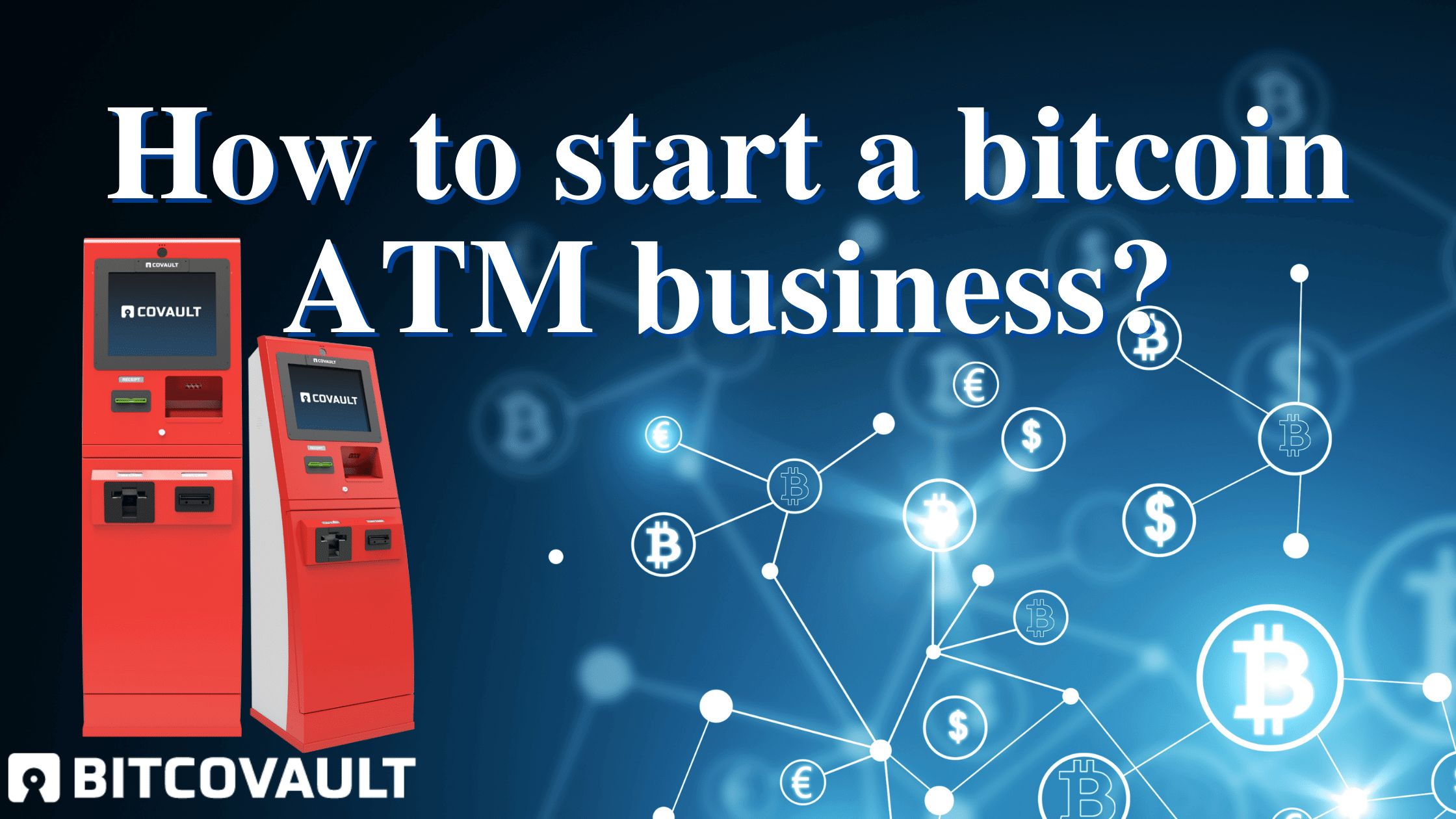 How to Start a Bitcoin ATM Business in 5 Steps | ChainBytes