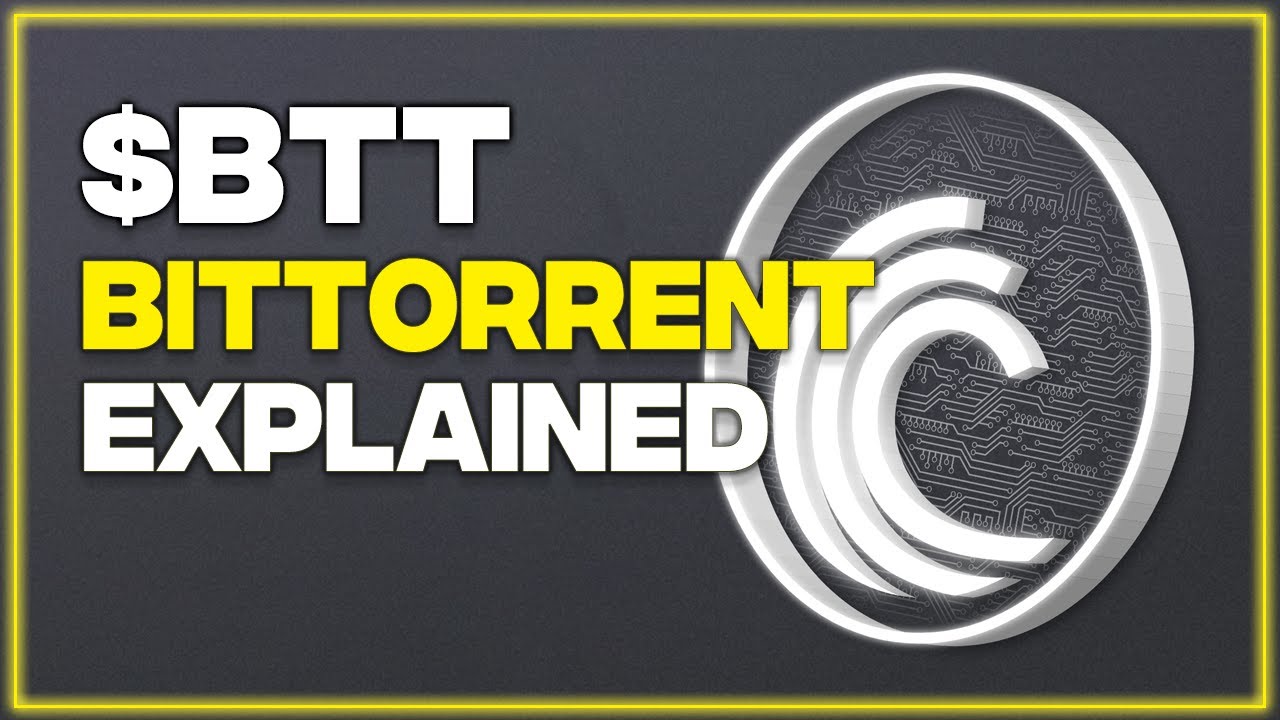 Investing in BitTorrent (BTT) - Everything You Need to Know - cryptolive.fun