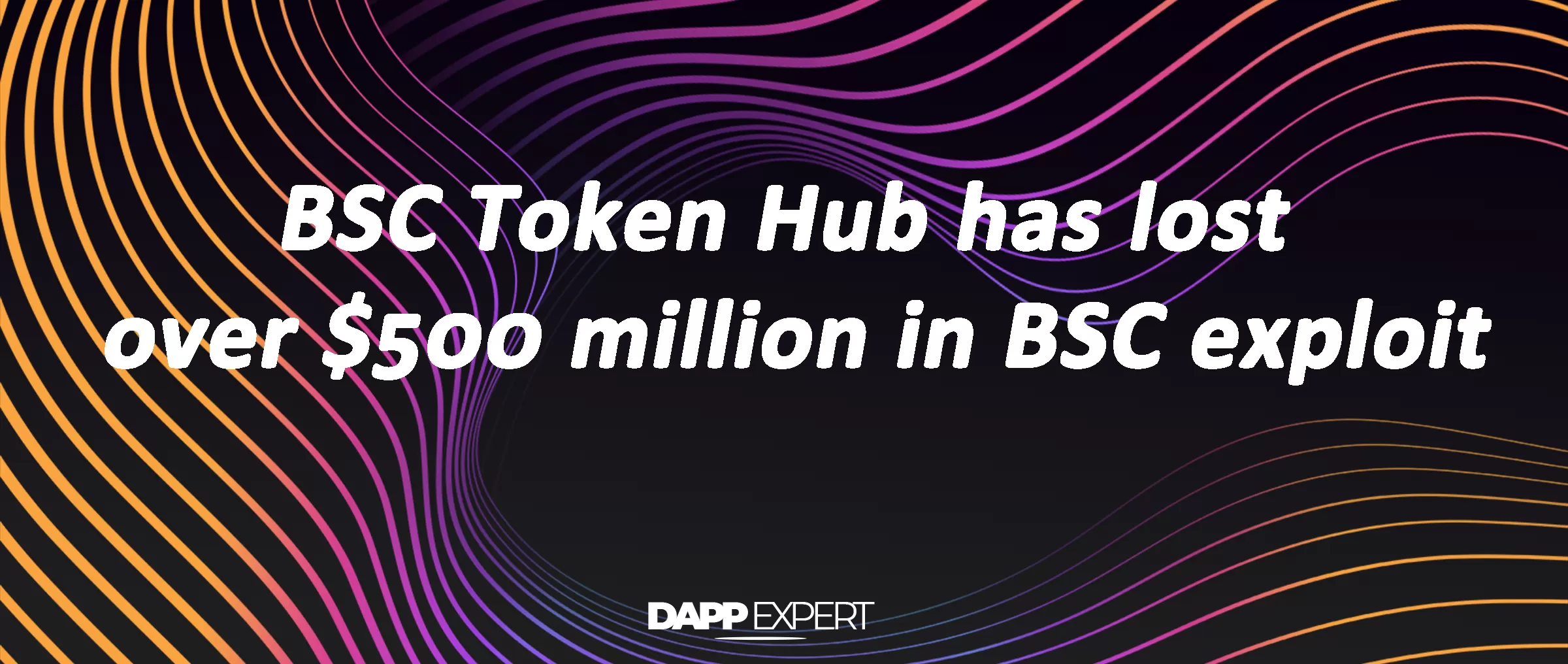 BSC Token Hub has lost over $ million in BSC exploit | cryptolive.fun