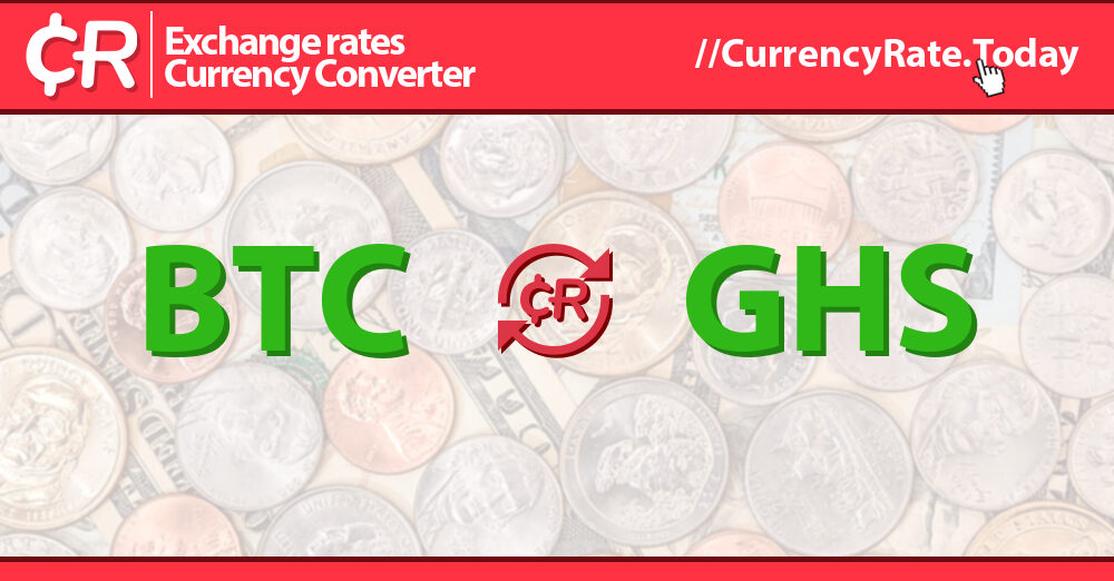 Currency exchange rate: 10 Ghanaian cedis to Bitcoins