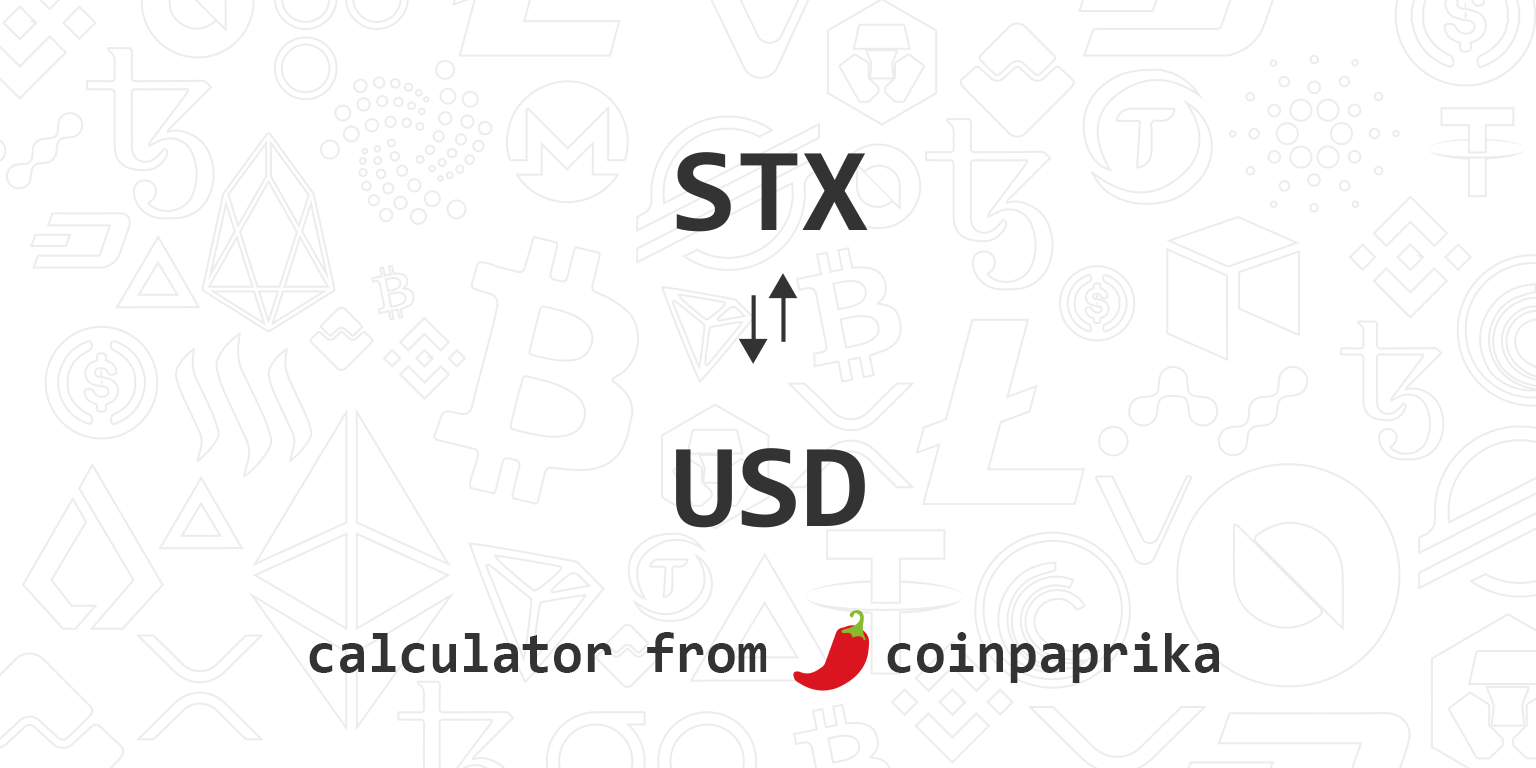 STX to USD : Stacks (STX) price in Dollar (USD)