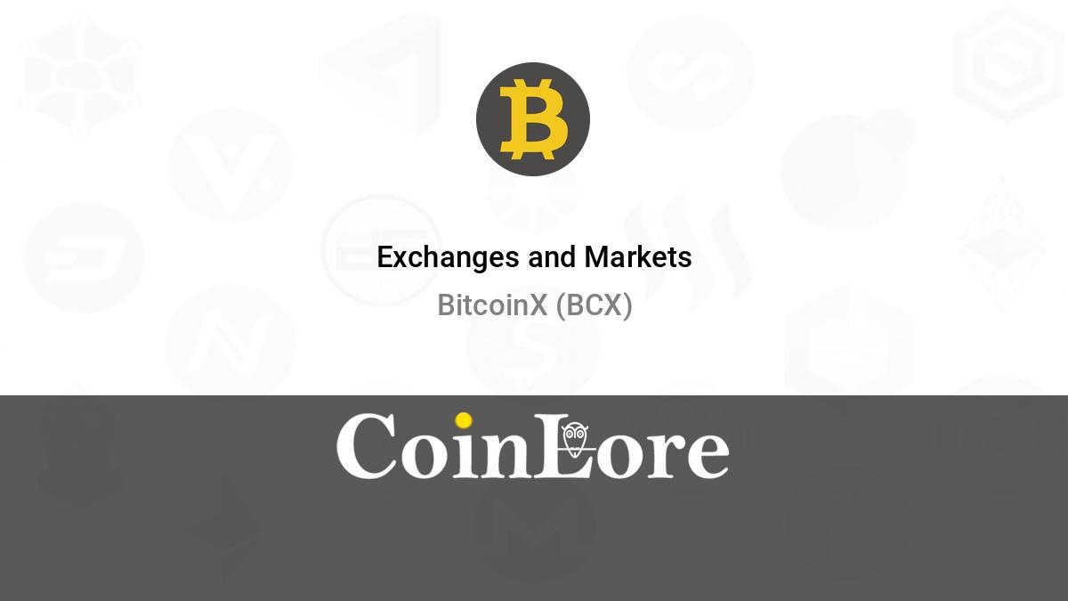 BitcoinX Exchanges BCX Markets | Buy & Sell & Trade | cryptolive.fun