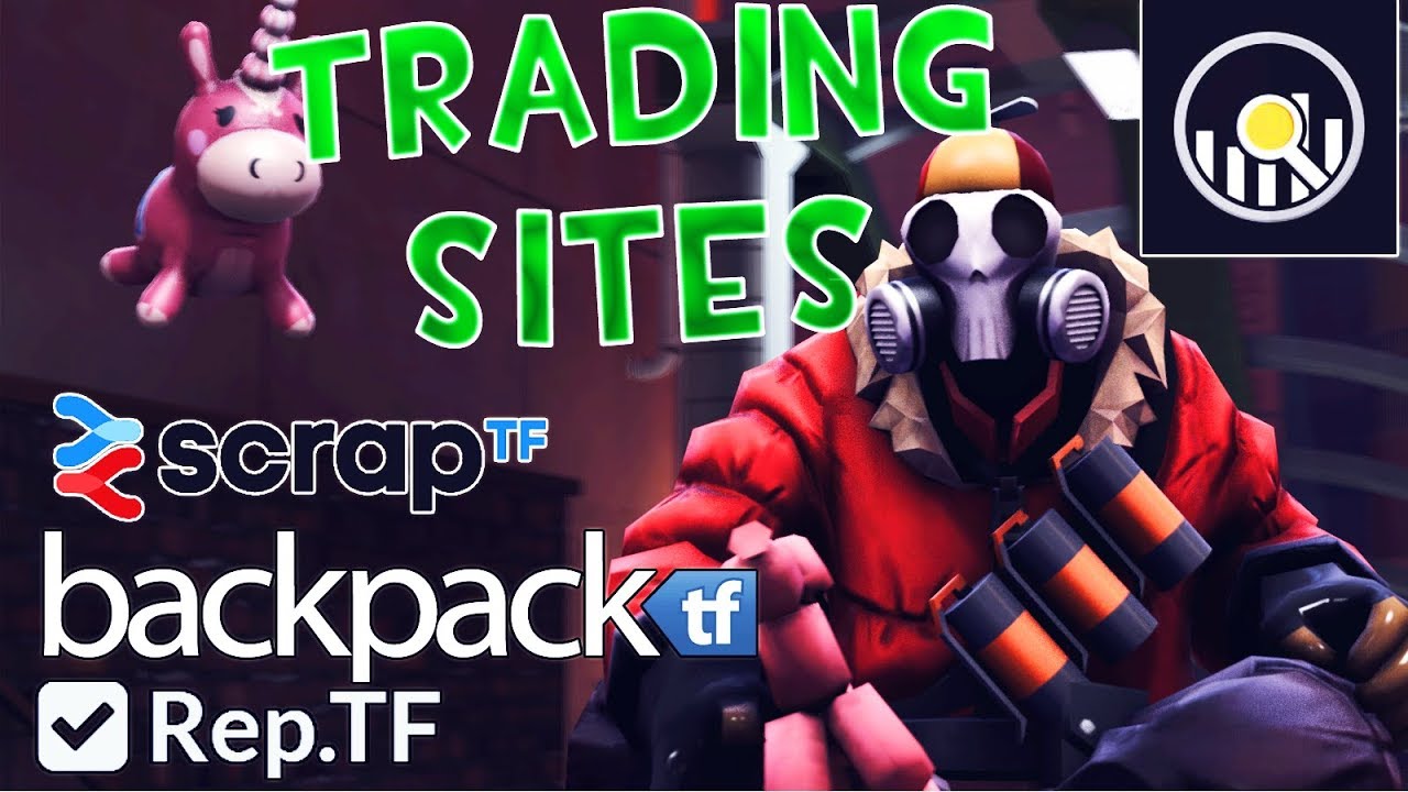 What's best tf2 trading site :: Team Fortress 2 General Discussions