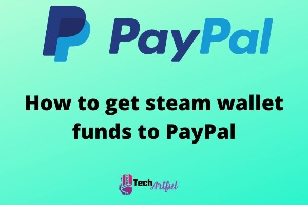 How To Transfer Steam Money To Paypal Account