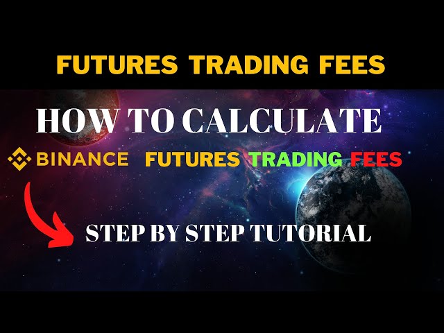 Binance Futures Fees & Calculator Tutorial for Trading Review