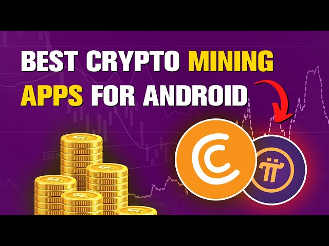 A Crypto Mine in Your Pocket - Best Android Mining Apps - Fintech News