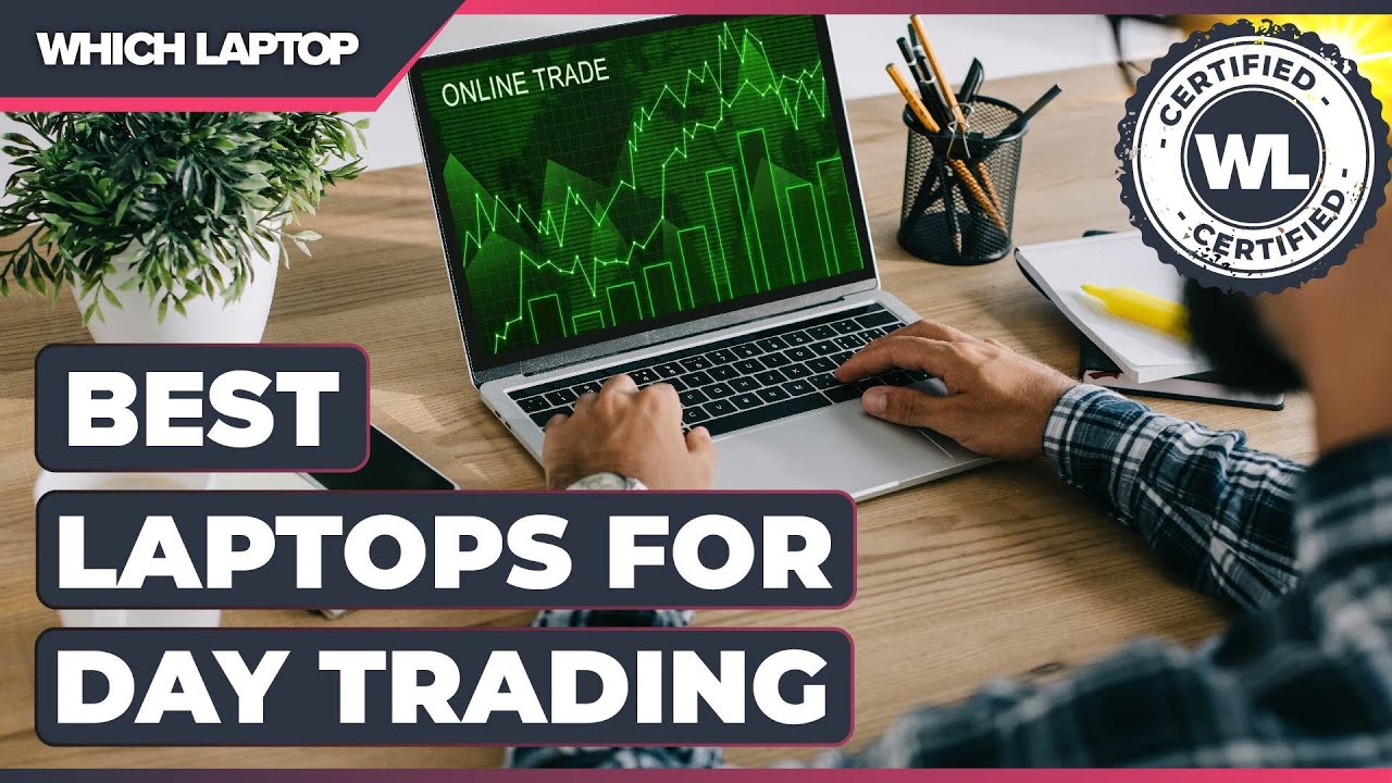 6 Best Laptops for Stock Trading In 