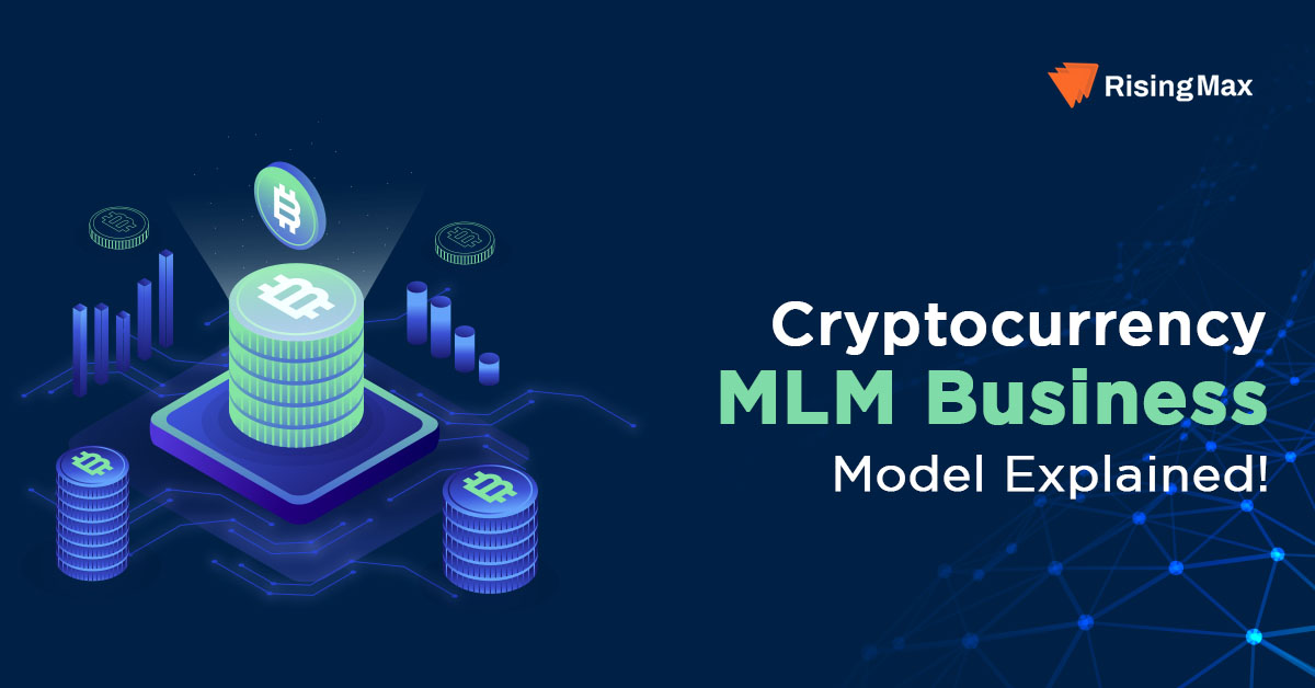 Cryptocurrency MLM Business Model | Blockchain Based Crypto MLM