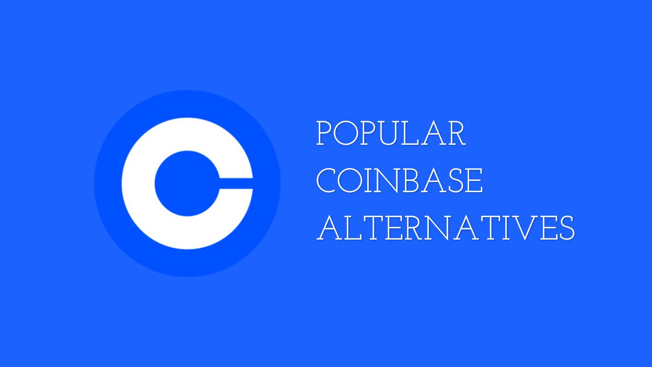 5 Best Coinbase Alternatives In - Similar Exchanges