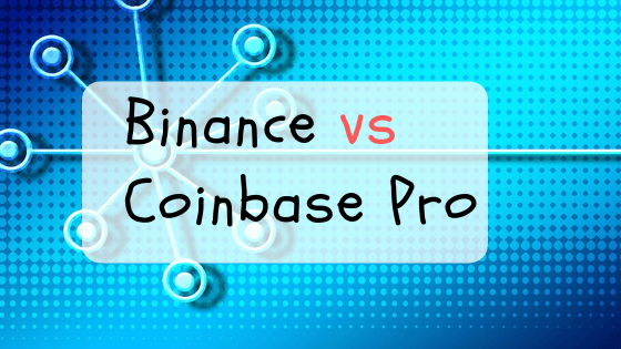 Crypto Investing - Binance vs Coinbase: Which one is better?