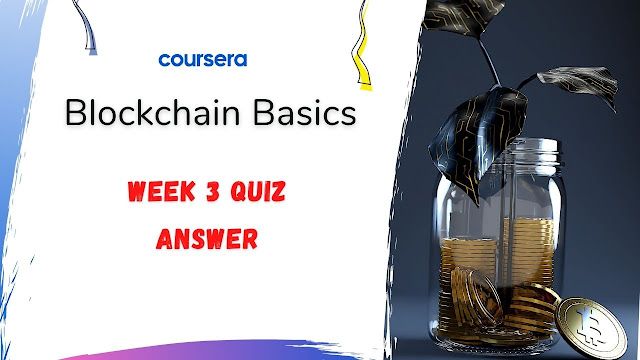 Blockchain Platforms Coursera Quiz Answers - Networking Funda