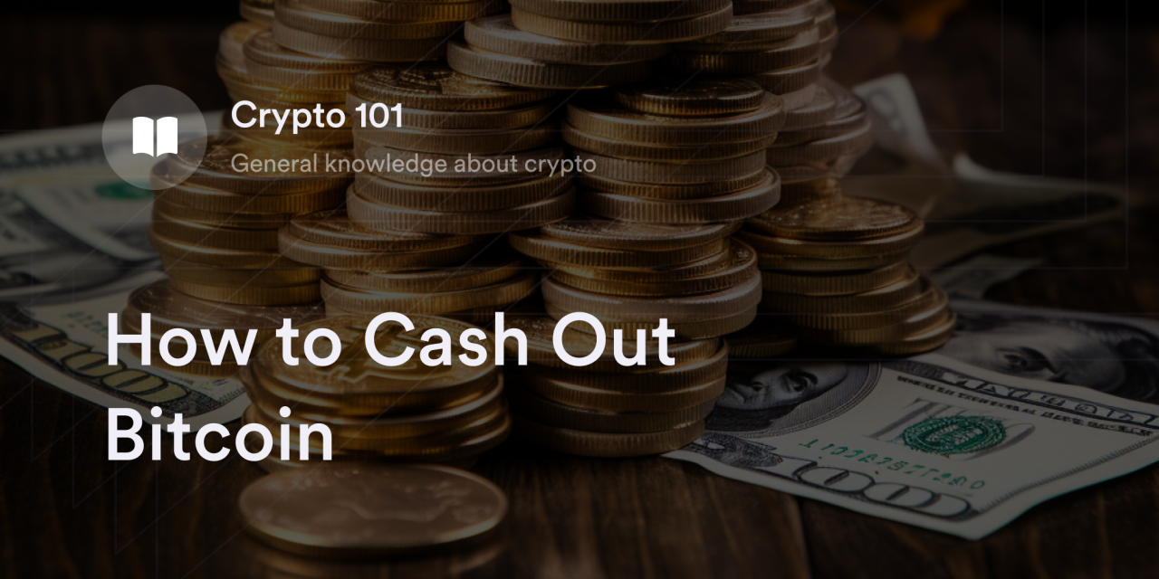 How to cash out your crypto or Bitcoin