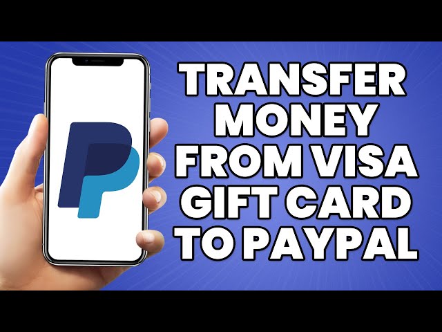 Transfer Money From Gift Cards to PayPal: Visa & Vanilla [Steps]