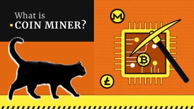 Coin Miner - What is it? How to know that you are infected?