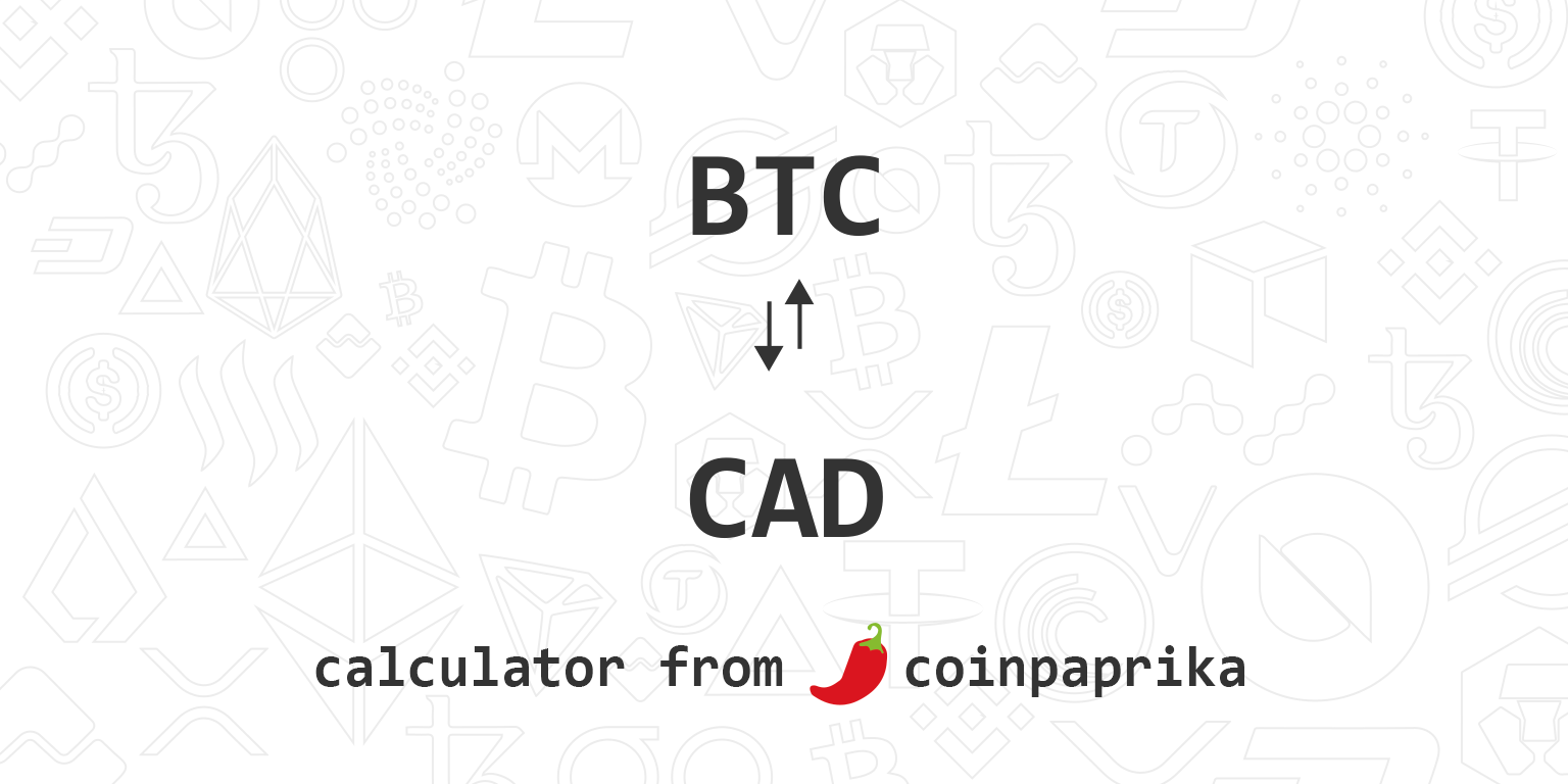 Convert BTC to CAD - Bitcoin to Canadian Dollar Calculator