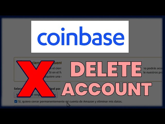 How do I delete Coinbase account? Coinbase Removal