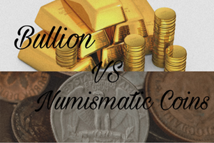 Numismatic Coins vs. Bullion: Weighing the Differences | Atlanta Gold & Coin Buyers