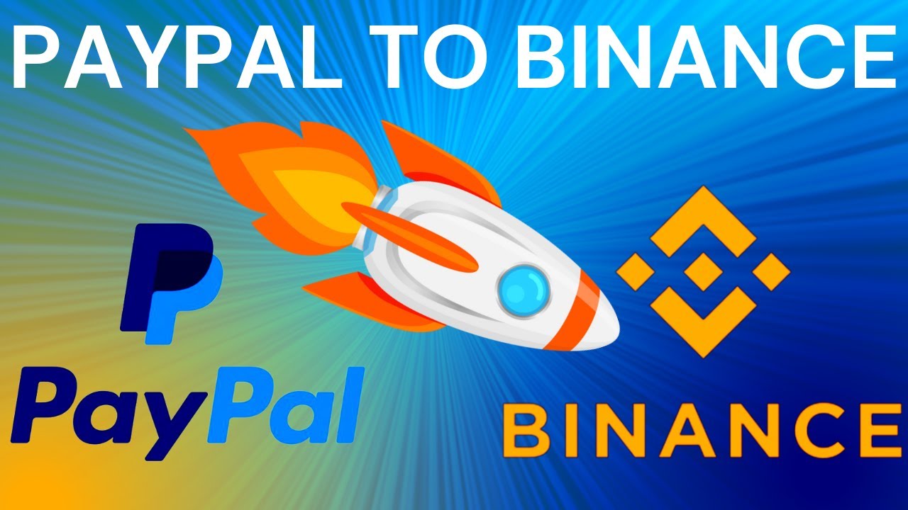 How To Transfer Money From PayPal To Binance