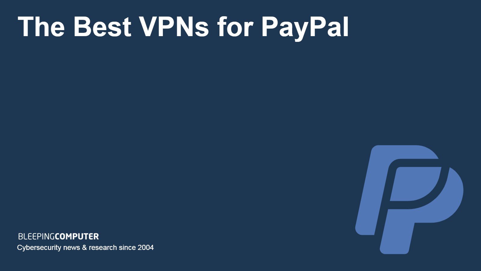 5 Best VPN for PayPal for Privacy & Security