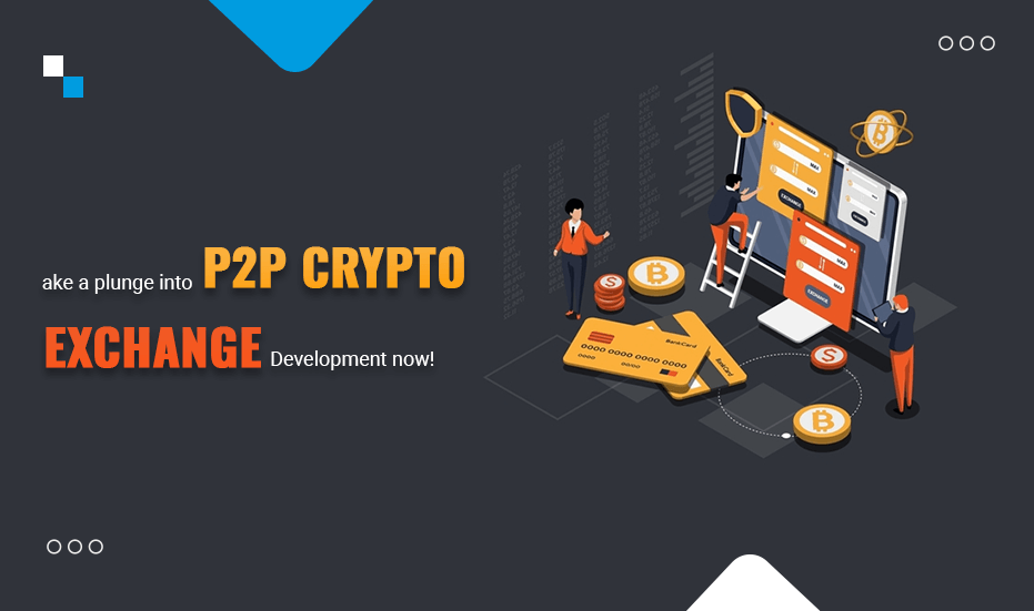 P2P Crypto Exchange Development Company | P2P Crypto Exchange Script