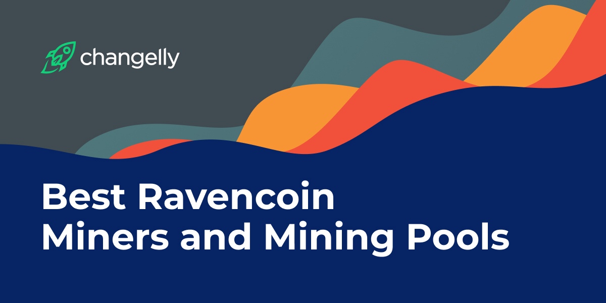 Top-7 Ravencoin (RVN) Mining Pools to Use in 