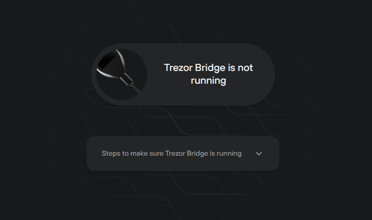 Trezor Bridge - What is it? And its installation process | AfriPrime