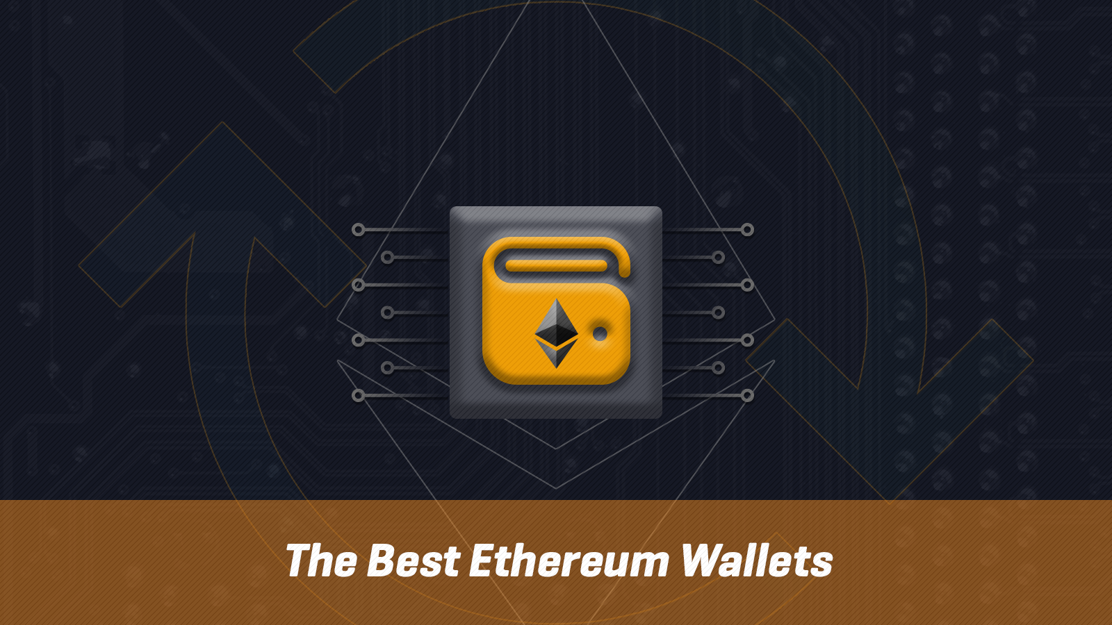 6 Best Ethereum Wallets [month_year]